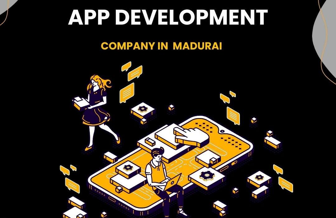 Mobile Application Development Solutions in Madurai
